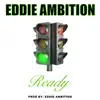 Eddie Ambition - Ready - Single